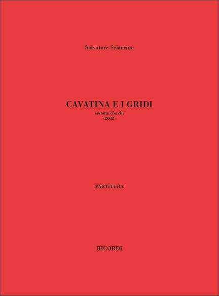 Salvatore Sciarrino: Cavatina E I Gridi