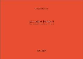 Gérard Grisey: Accords Perdus