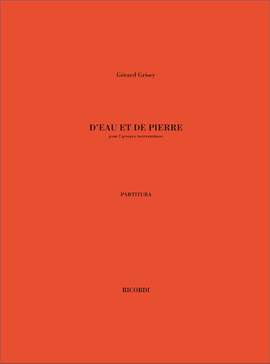 Gérard Grisey: D'Eau Et De Pierre