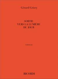 Gérard Grisey: Sortie Vers La Lumiere Du Jour