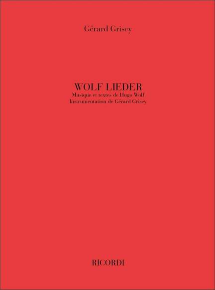Gérard Grisey: Wolf Lieder
