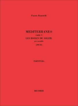 Fausto Romitelli: Mediterraneo Parte I: Les Idoles Du Soleil