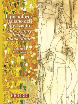 Il Pianoforte Italiano Del Novecento - Vol.I