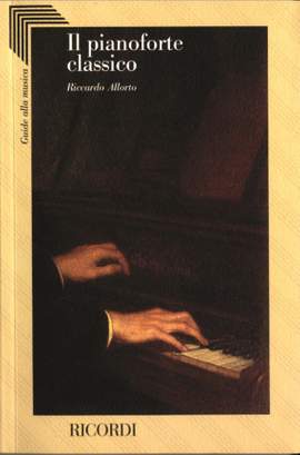 Riccardo Allorto: Il Pianoforte Classico