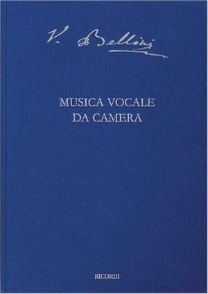 Vincenzo Bellini: Musica Vocale da Camera