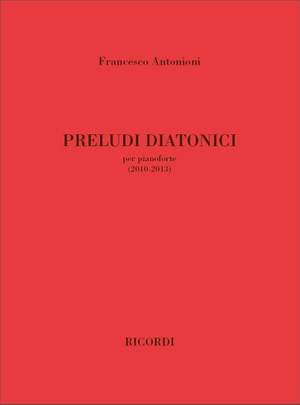 Francesco Antonioni: Preludi Diatonici