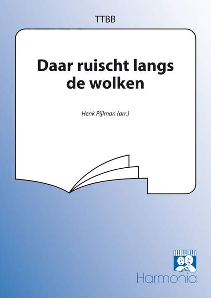 Daar ruischt langs de wolken
