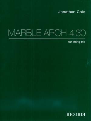 Jonathan Cole: Marble Arch 4,30