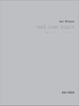 Ian Wilson: Red Over Black