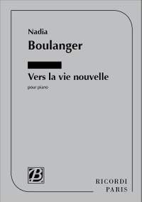 Nadia Boulanger: Vers La Vie Nouvelle