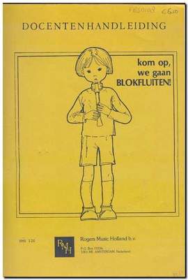 Kom Op We Gaan Blokfluiten
