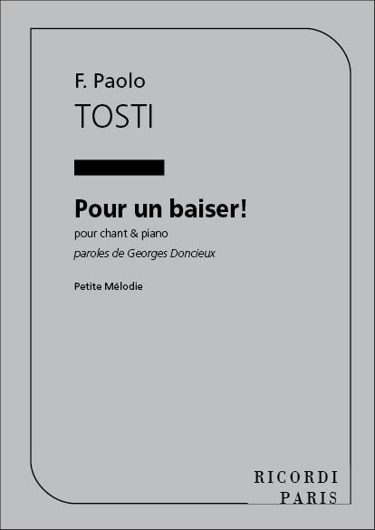 Francesco&#x20;Paolo&#x20;Tosti&#x3A;&#x20;Pour&#x20;Un&#x20;Baiser&#x21;&#x20;Chant&#x20;Et&#x20;Piano