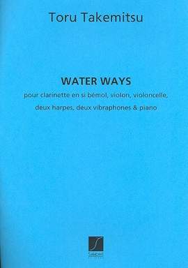 Toru Takemitsu: Water Ways, Pour 8 Instrumentistes