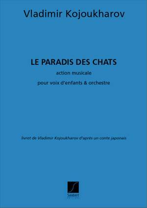 Vladimir Kojoukharov: Le Paradis Des Chats, Opera Pour Enfants,
