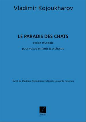 Vladimir Kojoukharov: Le Paradis Des Chats, Opera Pour Enfants,