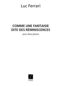 Luc Ferrari: Comme Une Fantaisie Dite Des Reminisc