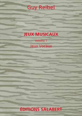 Guy Reibel: Jeux Vocaux Vol.1 Des Jeux Musicaux Voix