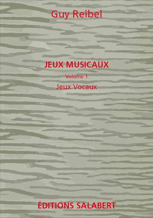 Guy Reibel: Jeux Vocaux Vol.1 Des Jeux Musicaux Voix