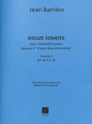Etienne Barrière: 12 Sonates Vol.2 Violoncelle-Piano