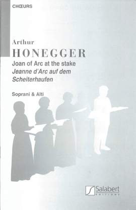 Arthur Honegger: Jeanne D'Arc Au Bûcher - Choeur de femmes