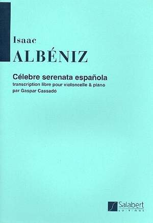 Isaac Albéniz: Celebre Serenata Espanola (Cassado)