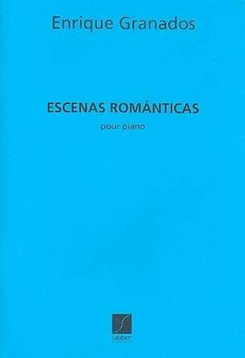 Enrique Granados: Escenas Romanticas