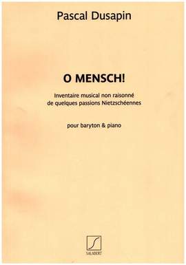 Pascal Dusapin: O Mensch!