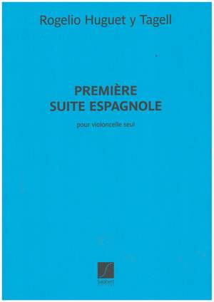 Rogelio Huguet y Tagell_R. Tagell: Première Suite Espagnole