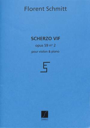 Florent Schmitt: Scherzo Vif, Opus 59