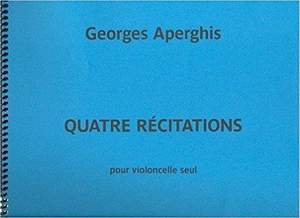 Georges Aperghis: Quatre Recitations