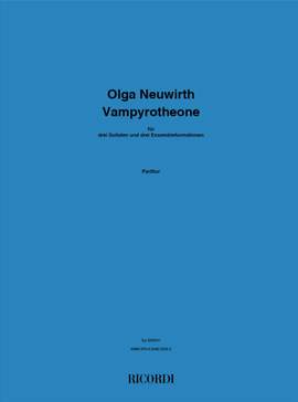 Olga Neuwirth: Vampyrotheone