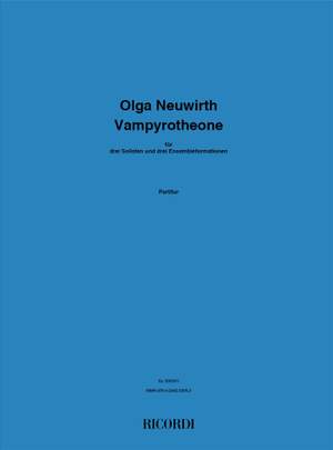Olga Neuwirth: Vampyrotheone