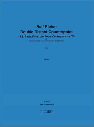 Rolf Riehm: Double Distant Counterpoint