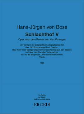 Hans Jürgen von Bose: Schlachthof 5 - Oper