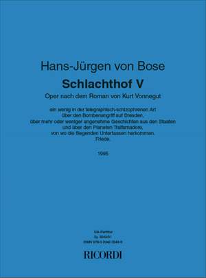Hans Jürgen von Bose: Schlachthof 5 - Oper