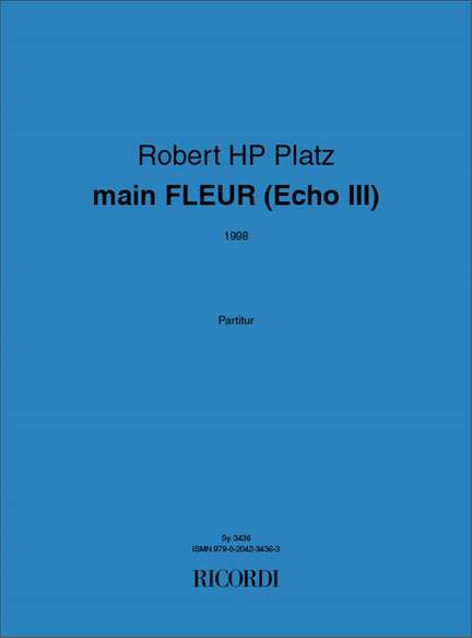 Robert HP Platz: main Fleur (Echo III)