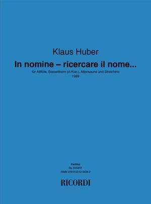 Klaus Huber: In nomine - ricercare il nome....