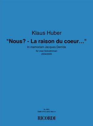 Klaus Huber: Nous - La Raison Du Coeur Zurück