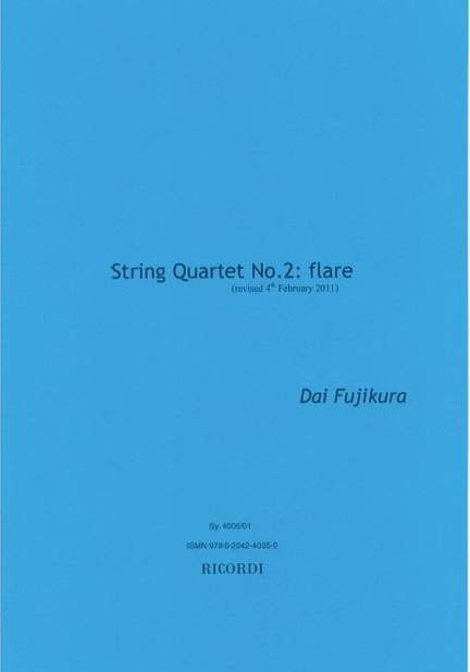 Dai Fujikura: Flare - String Quartet Nr. 2