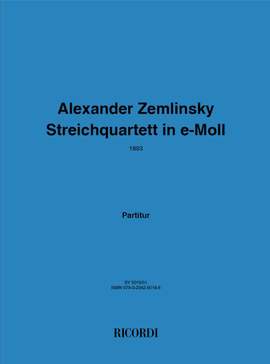 Alexander Zemlinsky: Streichquartett E-Moll
