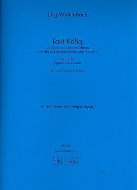 Jürg Wyttenbach: Laut Käfig