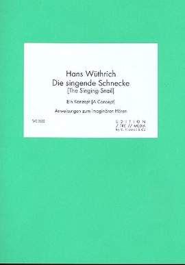 Hans Wüthrich: Die singende Schnecke (The Singing Snail)