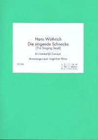 Hans Wüthrich: Die singende Schnecke (The Singing Snail)