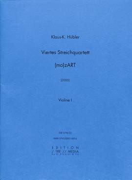 Klaus-Karl Hübler: 4. Streichquartett (mo)zART