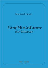 Manfred Grafe: Fünf Miniaturen für Klavier