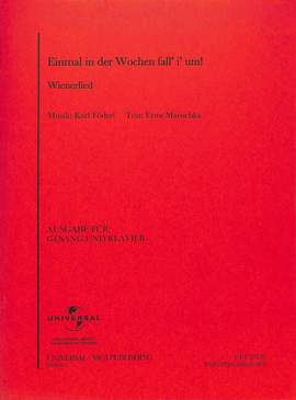 Karl Foderl: Einmal in der Wochen fall' i' um!