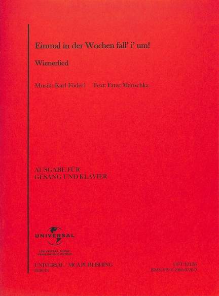 Karl Foderl: Einmal in der Wochen fall' i' um!