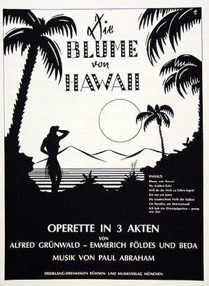 Paul Abraham: Die Blume von Hawaii, 7 Nummern daraus