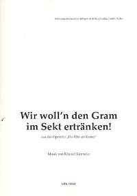 Eduard Künneke: Wir woll'n den Gram im Sekt ertränken!
