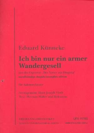 Eduard Künneke: Ich bin nur ein armer Wandergesell